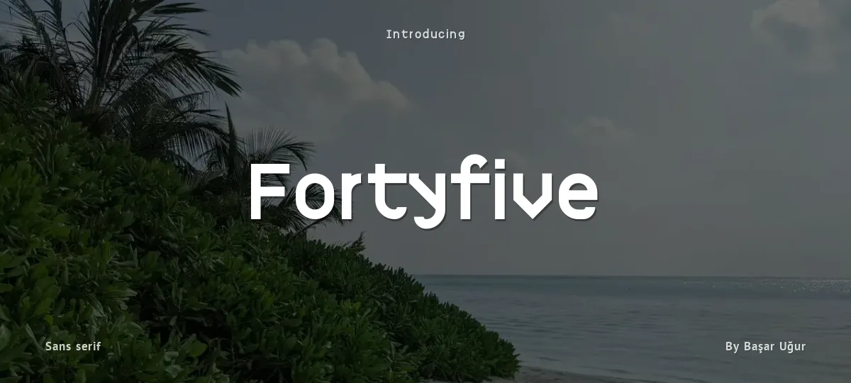 Fortyfive font preview
