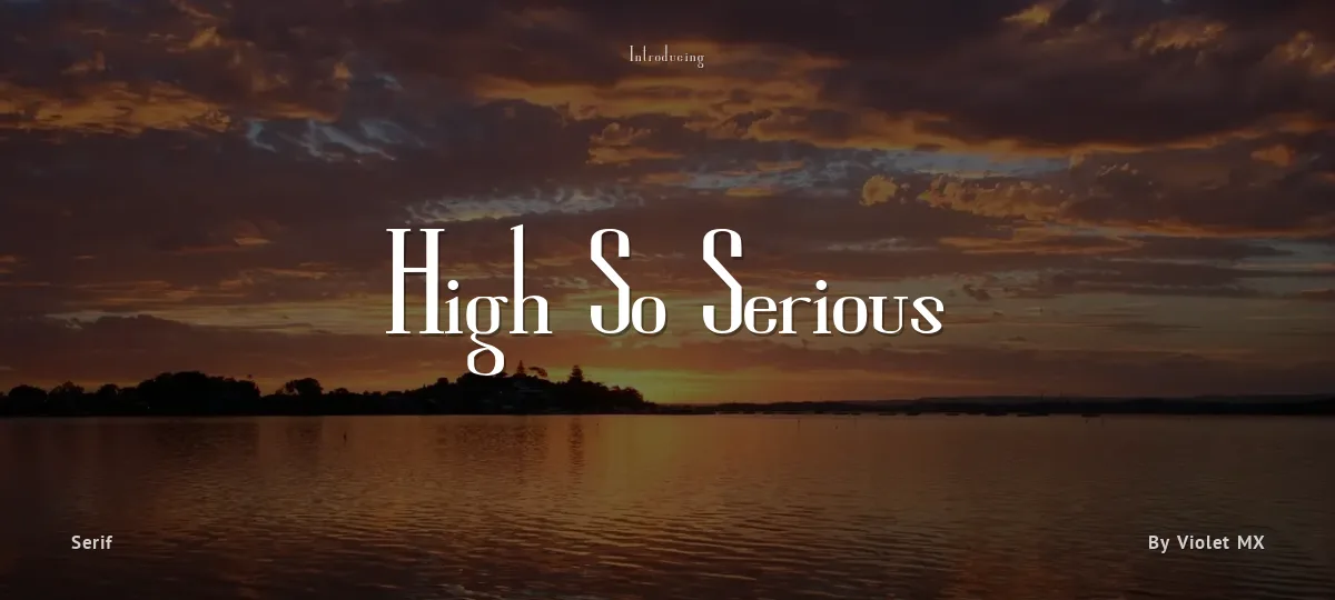 High So Serious font preview