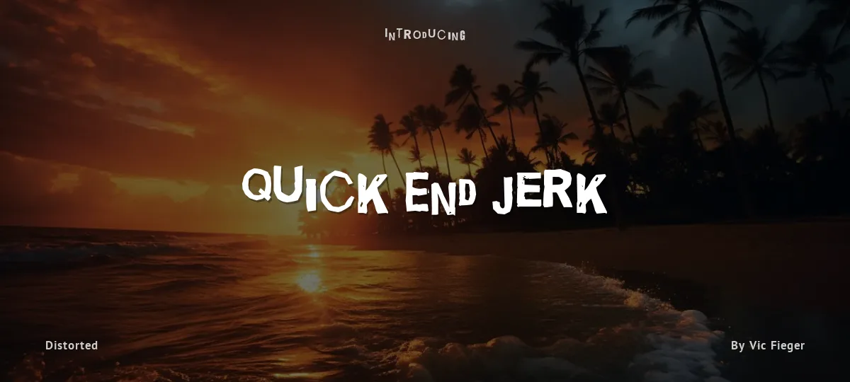Quick End Jerk font preview