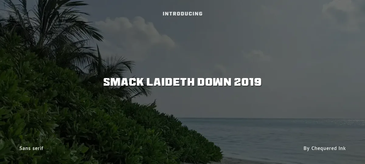 Smack Laideth Down 2019 font preview